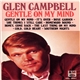 Glen Campbell - Gentle On My Mind