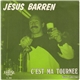 Jesus Barren - C'est Ma Tournee